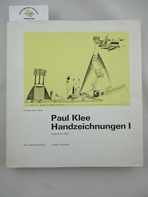 Bild des Verkufers fr Paul Klee. Handzeichnungen I. Kindheit bis 1920. Text u. Bearbeitung v. Jrgen Glaesemer / Sammlungskataloge des Berner Kunstmuseums ; Bd. 2 zum Verkauf von Chiemgauer Internet Antiquariat GbR