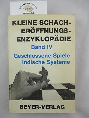 Immagine del venditore per Kleine Schach-Erffnungs-Enzyklopdie. Band IV : Geschlossene Spiele. - Indische Systeme. venduto da Chiemgauer Internet Antiquariat GbR