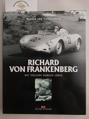 Richard von Frankenberg : mit Vollgas durchs Leben.