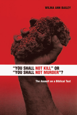 Bild des Verkufers fr You Shall Not Kill or You Shall Not Murder?: The Assault on a Biblical Text (Paperback or Softback) zum Verkauf von BargainBookStores