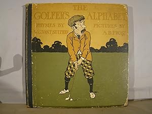 The Golfer's Alphabet. First edition 1898 Illustrated by A. B. Frost.