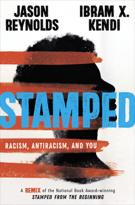 Immagine del venditore per Stamped: Racism, Antiracism, and You: A Remix of the National Book Award-Winning Stamped from the Beginning (Hardback or Cased Book) venduto da BargainBookStores