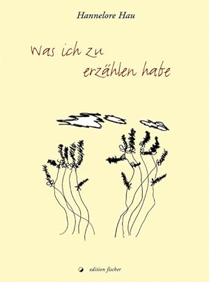 Seller image for Was ich zu erzhlen habe (edition fischer) for sale by Antiquariat Armebooks