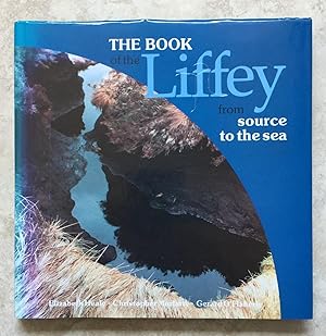 The Book of the Liffey: From Source to the Sea