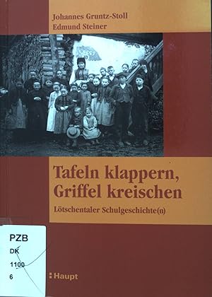 Bild des Verkufers fr Tafeln klappern, Griffel kreischen : Ltschentaler Schulgeschichte(n). zum Verkauf von books4less (Versandantiquariat Petra Gros GmbH & Co. KG)