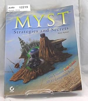 Bild des Verkufers fr MYST. Strategies and Secrets. The Ultimate Full-Color MYST Companion Book. zum Verkauf von Die Bchertruhe