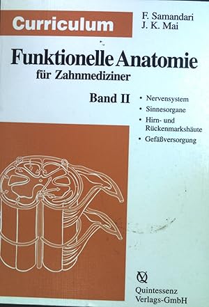 Seller image for Curriculum funktionelle Anatomie fr Zahnmediziner. Band II, Nervensystem, Sinnesorgane, Hirn- und Rckenmarkshute, Gefversorgung. for sale by books4less (Versandantiquariat Petra Gros GmbH & Co. KG)