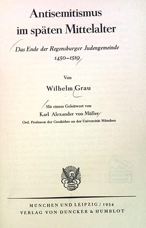 Seller image for Antisemitismus im spten Mittelalter: Das Ende der Regensburger Judengemeinde 1450-1519. for sale by books4less (Versandantiquariat Petra Gros GmbH & Co. KG)