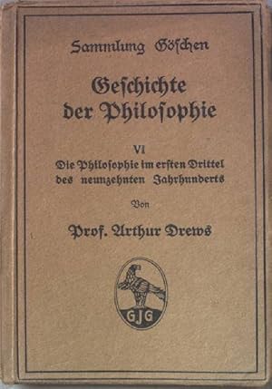 Seller image for Geschichte der Philosophie: VI Die Philosophie im ersten Drittel des neunzehnten Jahrhudnerts. Sammlung Gschen. for sale by books4less (Versandantiquariat Petra Gros GmbH & Co. KG)