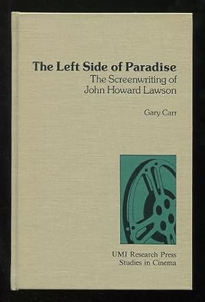 Immagine del venditore per The Left Side of Paradise: The Screenwriting of John Howard Lawson venduto da ReadInk, ABAA/IOBA