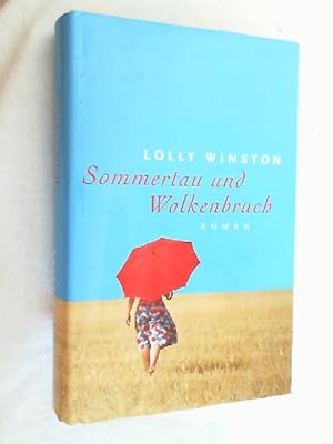 Imagen del vendedor de Sommertau und Wolkenbruch : Roman. a la venta por Versandantiquariat Christian Back