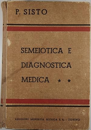 Bild des Verkufers fr Semeiotica e diagnostica medica solo volume secondo zum Verkauf von Antica Libreria Srl