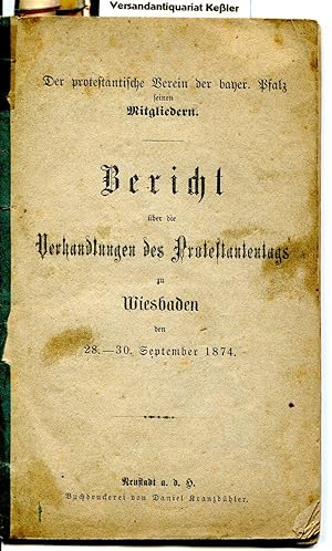 Bericht über die Verhandlungen des Protestantentages zu Wiesbaden, den 28.-30. September 1874