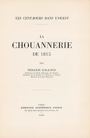 Imagen del vendedor de Les Cent Jours dans l'Ouest. La Chouannerie de 1818. a la venta por Librairie de l'Amateur