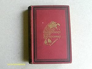 The Arabian Nights Entertainments : Consisting of One Thousand and One Stories