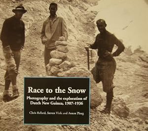 Imagen del vendedor de Race to the snow. Photography and the exploration of Dutch New Guinea, 1907-1936. a la venta por Gert Jan Bestebreurtje Rare Books (ILAB)