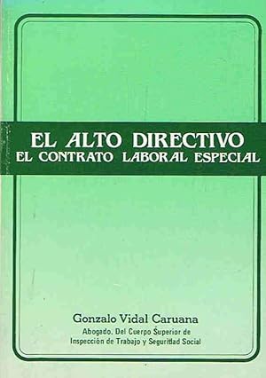 Seller image for EL ALTO DIRECTIVO. EL CONTRATO LABORAL ESPECIAL. for sale by Librera Torren de Rueda