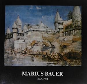 Marius Bauer 1867-1932. (Samenstelling tentoonstelling Mariëtta Jansen en Saskia Zwiers).