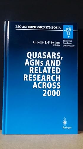Quasars, AGNs and Related Research Across 2000. Conference on the Occasion of L. Woltjer`s 70th B...