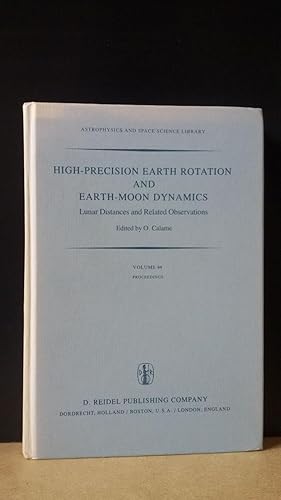 High-precision earth rotation and earth-moon dynamics. Lunar distances and related observations. ...