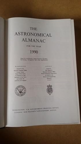 The Astronomical Almanac for the Year 1990. Data for Astronomy, Space Sciences, Geodesy, Surveyin...