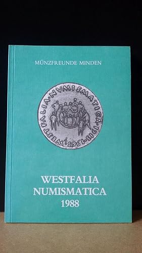 Westfalia Numismatica 1988. Festschrift zur Feier des 75jährigen Bestehens des Vereins der Münzfr...