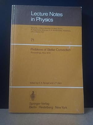 Problems of Stellar Convection. Proceedings of the Collocquium Nr. 38 of the International Astron...