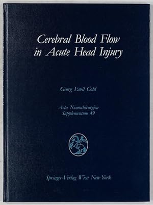 Seller image for Cerebral Blood Flow in Acute Head Injury. The Regulation of Cerebral Blood Flow and Metabolism During the Acute Phase of Head Injury, and Its Significance for Therapy. for sale by Antiq. F.-D. Shn - Medicusbooks.Com