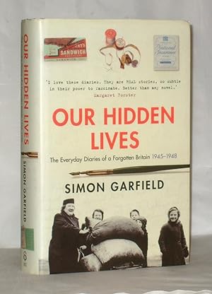 Immagine del venditore per Our Hidden Lives: The Everyday Diaries Of A Forgotten Britain 1945-1948 venduto da James Hulme Books