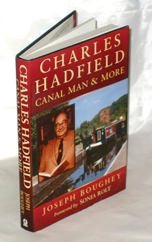 Imagen del vendedor de Charles Hadfield: Canal Man and More a la venta por James Hulme Books