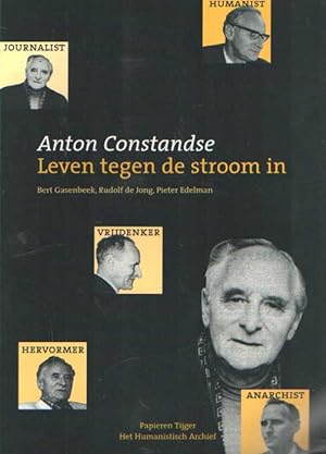 Seller image for Anton Constandse. Leven tegen de stroom in for sale by Bij tij en ontij ...