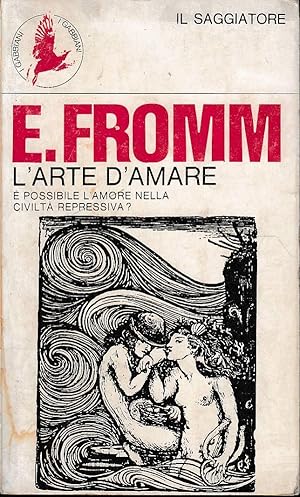 Bild des Verkufers fr L'arte d'amare,  possibile l'amore nella civilt repressiva? zum Verkauf von Laboratorio del libro