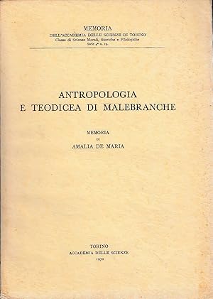 Seller image for ANTROPOLOGIA E TEODICEA DI MALEBRANCHE. MEMORIA di AMALIA DE MARIA for sale by Laboratorio del libro