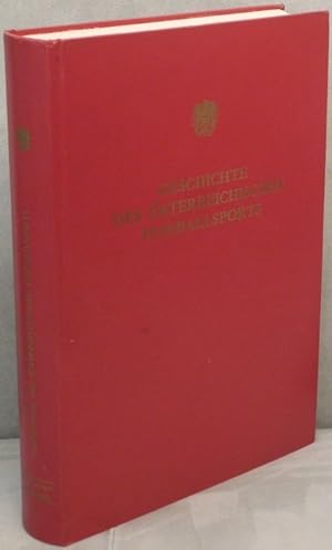 Imagen del vendedor de Geschichte des sterreichischen Fuballsports. Hrsg. vom sterreichischen Fuballbund Wien. a la venta por Antiquariat Krikl