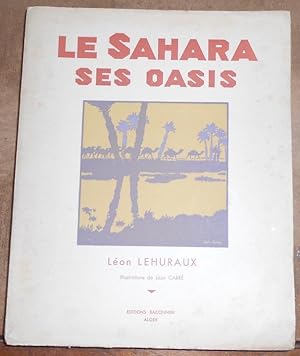 Le Sahara Ses Oasis