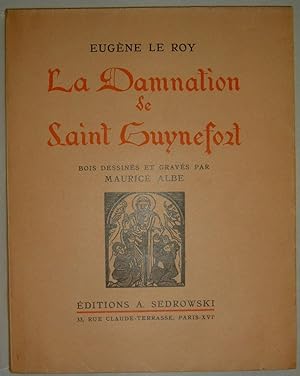 La Damnation de Saint Guynefort. Bois dessinés et gravés par Maurice Albe.