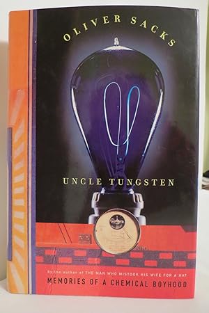 Seller image for UNCLE TUNGSTEN Memories of a Chemical Boyhood (DJ protected by a clear, acid-free mylar cover ) for sale by Sage Rare & Collectible Books, IOBA