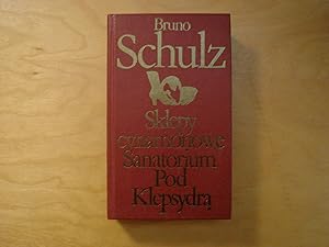 Seller image for Sklepy cynamonowe. Sanatorium pod Klepsydra for sale by Polish Bookstore in Ottawa