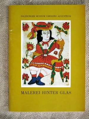 Seller image for Malerei hinter Glas. Ausstellung Juli bis Septembert 1971, Salzburger Museum Carolino Augusteum. for sale by Verlag + Antiquariat Nikolai Lwenkamp