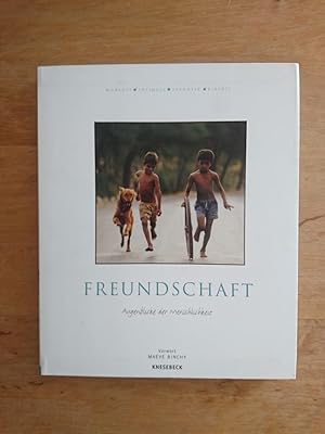 Freundschaft - Augenblicke der Menschlichkeit