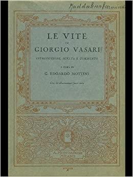 Immagine del venditore per Le vite de Giorgio Vasari 2020-1060 Mondadori 1929 bE venduto da Des livres et nous