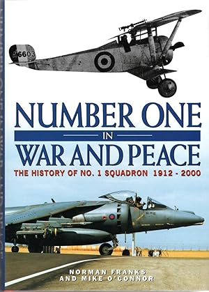 Imagen del vendedor de Number One in War and Peace: The History of No.1 Squadron 1912-2000 a la venta por Deeside Books