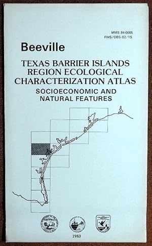 Immagine del venditore per Beeville: Texas Barrier Islands Region ecological characterization atlas : socioeconomic and natural features venduto da GuthrieBooks