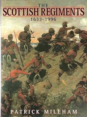 The Scottish Regiments 1633-1996