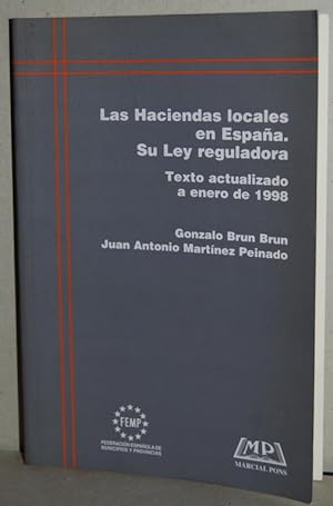 Image du vendeur pour LAS HACIENDAS LOCALES EN ESPAA. SU LEY REGULADORA. Texto actualizado a enero de 1998 mis en vente par Fbula Libros (Librera Jimnez-Bravo)