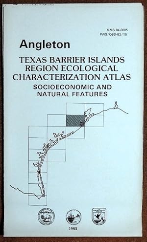 Immagine del venditore per Angleton: Texas Barrier Islands Region ecological characterization atlas : socioeconomic and natural features venduto da GuthrieBooks