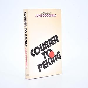 Seller image for Courier To Peking; Signed for sale by Jacket and Cloth