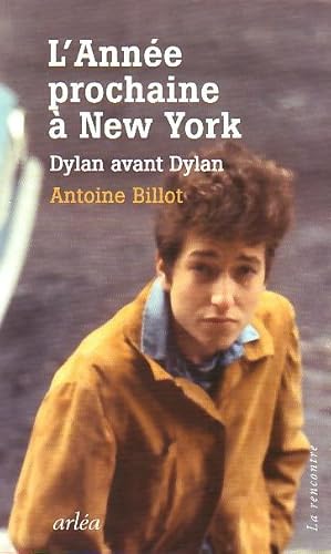 L'année prochaine à New-York - Dylan avant Dylan