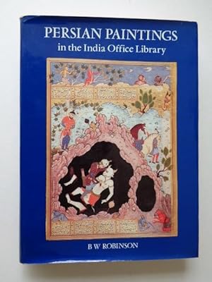 Persian Paintings in the India Office Library: A Descriptive Catalogue