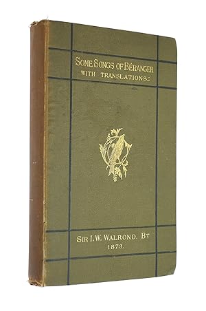 Seller image for Beranger. Some of his Sonnets, with English translations by Sir J. W. Walrond. Fr. & Eng for sale by M Godding Books Ltd